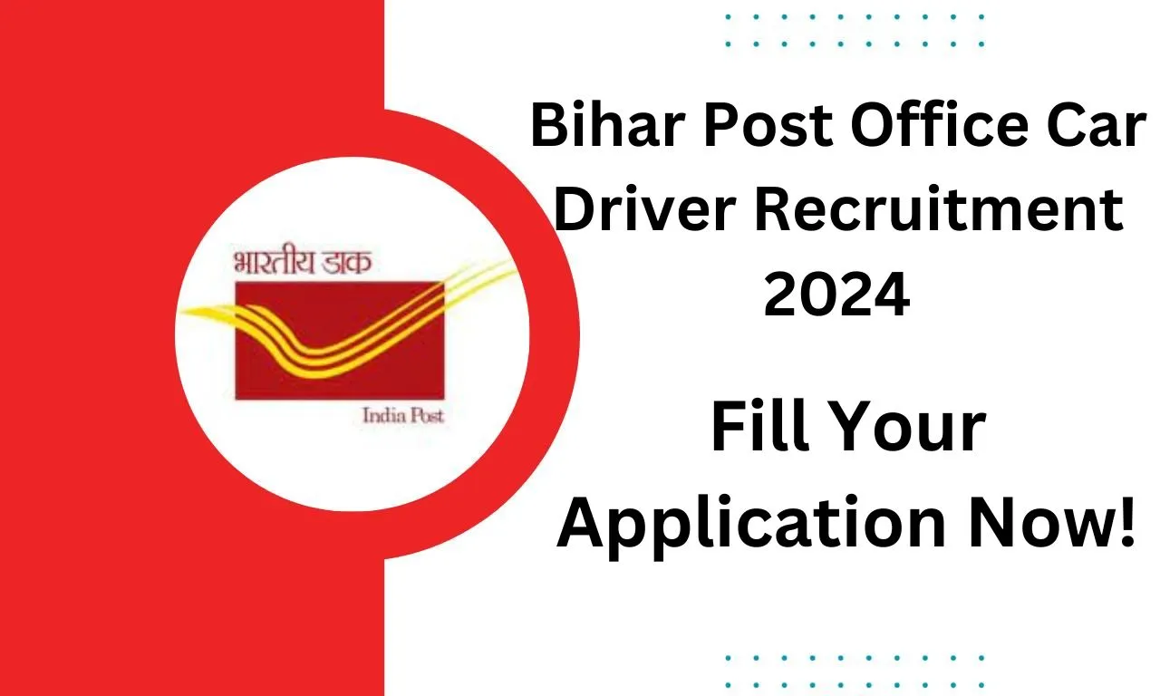Bihar Post Office Car Driver Recruitment 2024-