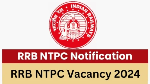 RRB NTPC Vacancy 2024 | Check Vacancy Breakdown, Application Fee, Eligibility Criteria, Salary, Selection Process and Apply Now