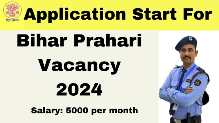 Bihar School Prahari Vacancy 2024 for 28140 Vacant Posts, Application Process, Documents, Salary