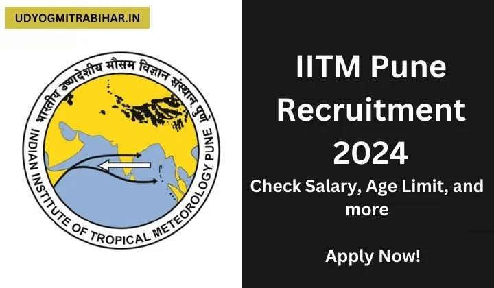 IITM Pune Recruitment for Research Associate Project Scientist & Other Posts, Apply Now, Eligibility Criteria, Salary
