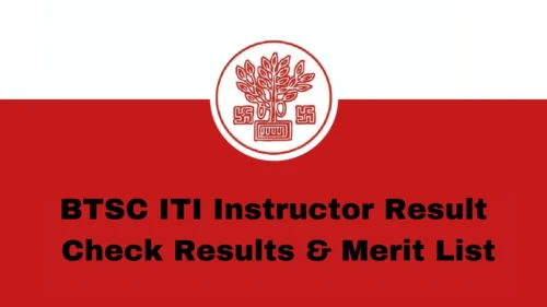 BTSC ITI Instructor Result Out Now: Check Results & Merit List