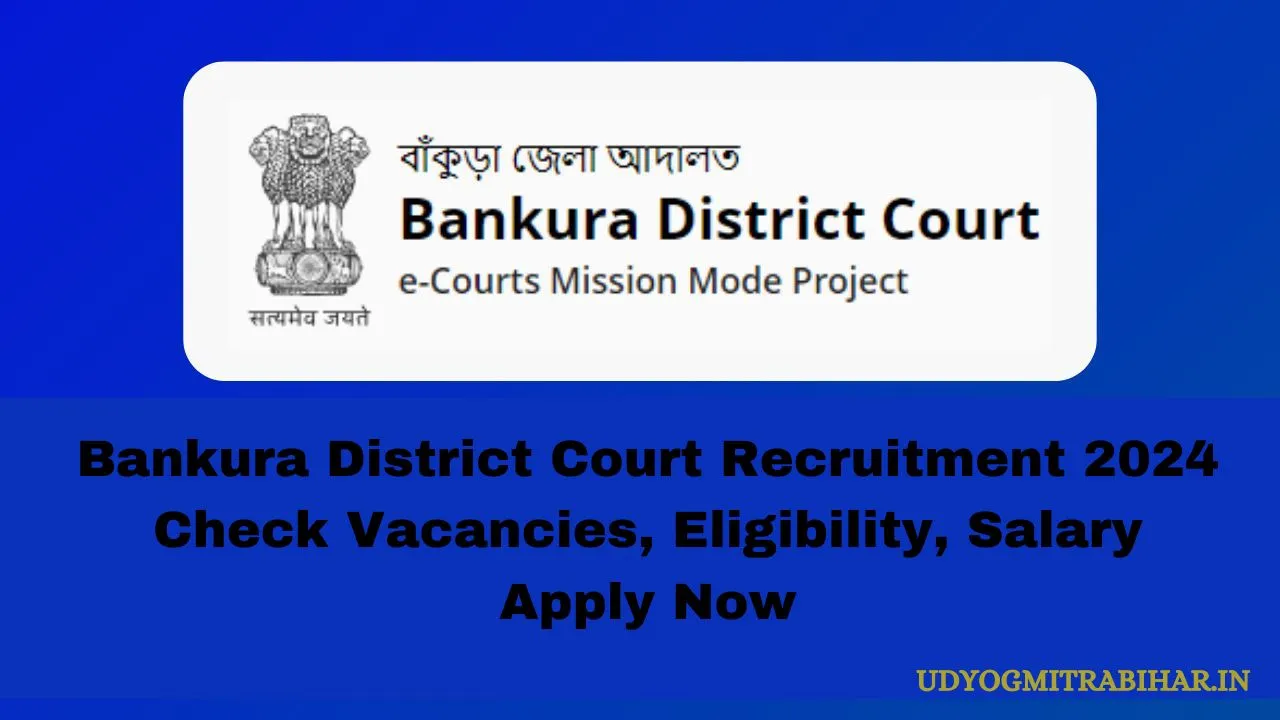 Bankura District Court Recruitment 2024 for 99 Vacant Seats, Apply Now, Eligibility, Salary, Syllabus