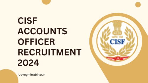 CISF Accounts Officer Recruitment 2024 Official Notification Out