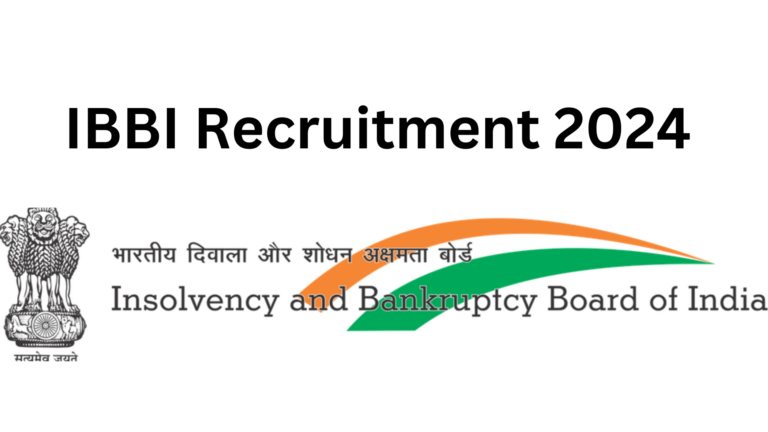 IBBI Executive Director Recruitment 2024, Salary Up To 1,27,500, Apply Now, Eligibility Criteria