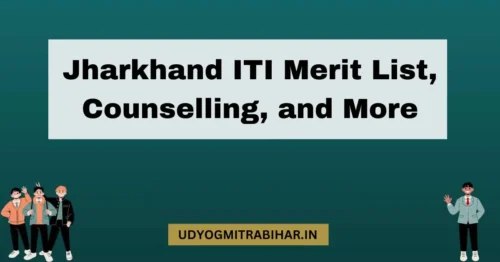 Jharkhand ITI Merit List 2024 Released, Fill out Counselling Form for Admission, Know JH ITI Trades