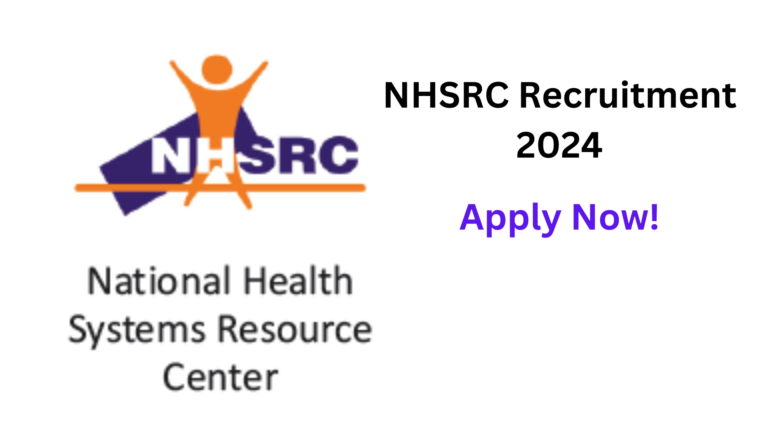 NHSRC Recruitment 2024, Apply Now, Check Vacancy Details, Eligibility Criteria, and More