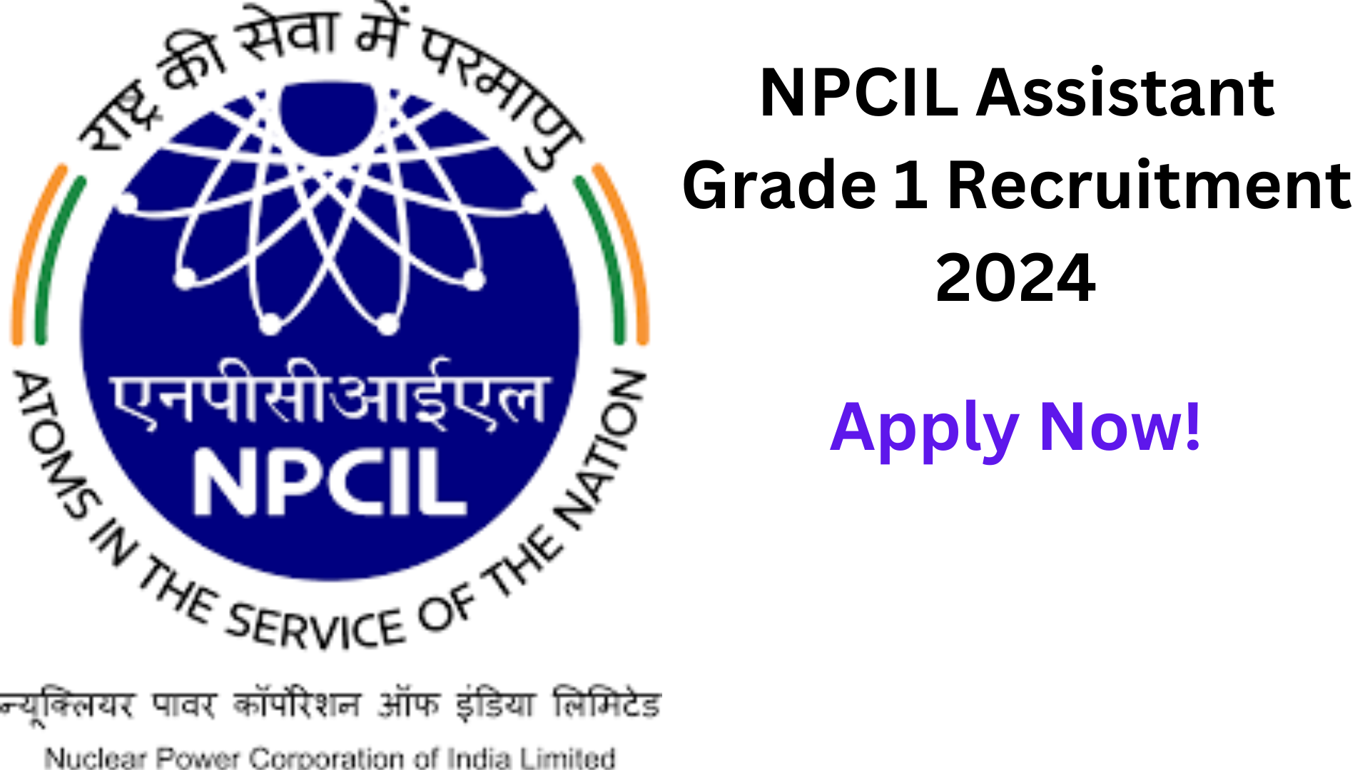 NPCIL Assistant Grade 1 Recruitment 2024, Apply Now, Salary Up To 25,500, Eligibility Criteria, and More
