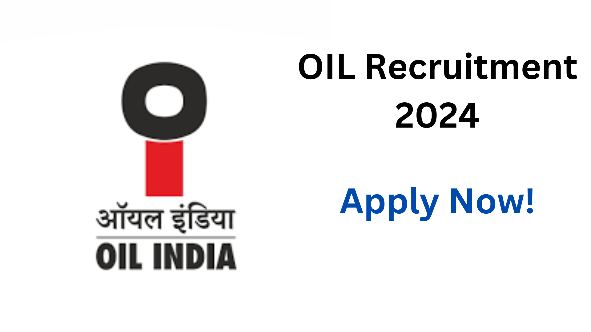 OIL Recruitment 2024, Apply Now, Salary Up To 1,10,000, Apply Now, Eligibility Criteria and More