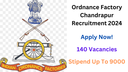 Ordnance Factory Chanda Recruitment 2024 – OFCH Apprentice Form Out, 140 Vacancy Apply Online, Admit Card