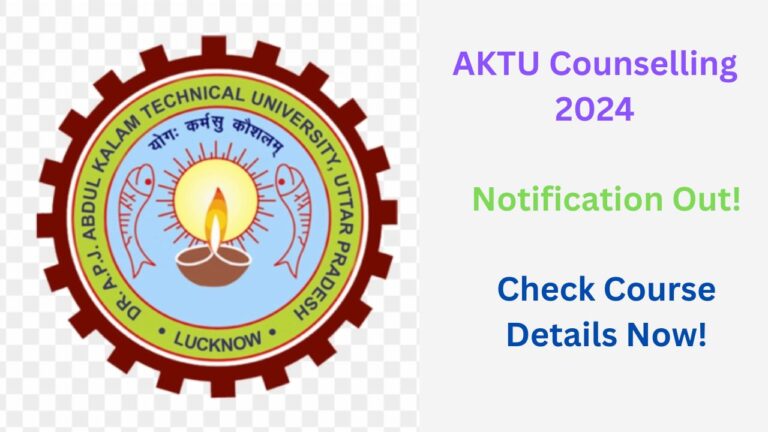 AKTU Counselling 2024 for Various UG Courses, Check College Lists, Course Fees, and More