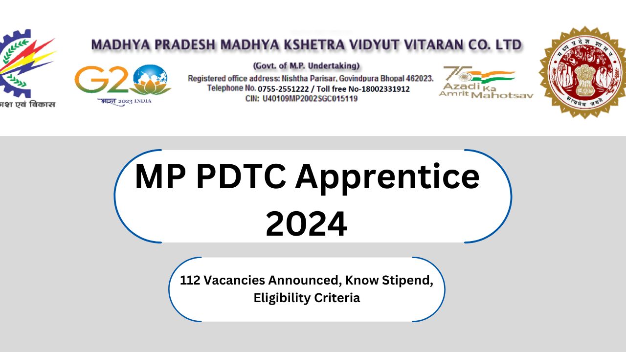 MP PDTC Apprentice Recruitment 2024 for 112 Vacancies, Apply Now, Check Eligibility, Stipend, and More