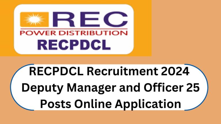 RECPDCL Recruitment for Deputy Manager and Officer for 25 Posts, Apply Now, Check Eligibility Criteria, Salary, and More