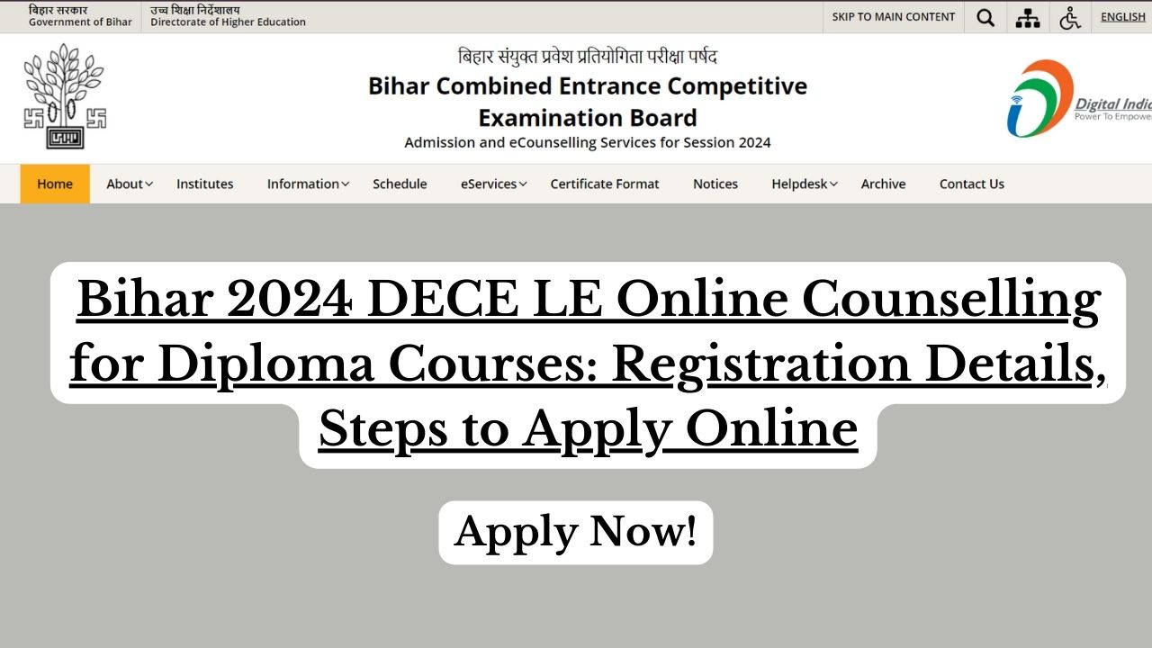 Bihar 2024 DECE LE Online Counselling for Diploma Courses: Registration Details, Steps to Apply Online