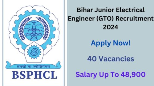 Bihar BSPTCL Junior Electrical Engineer (GTO) Recruitment 2024, 40 Vacancies Out, Apply Now, Check Eligibility Criteria, and More