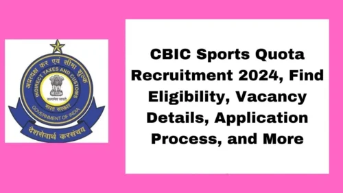 CBIC Sports Quota Recruitment 2024 Out for 16 Vacancies, Know Eligibility, Vacancy Details, Application Process, Last Date