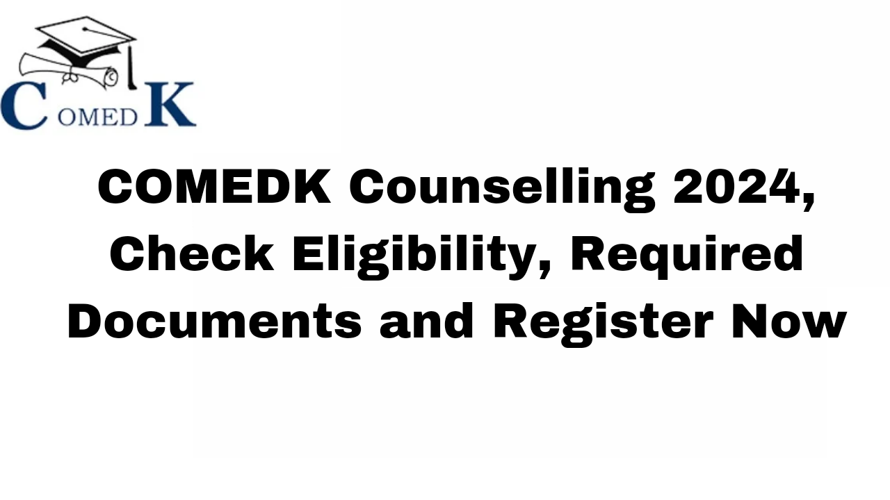 COMEDK Counselling 2024