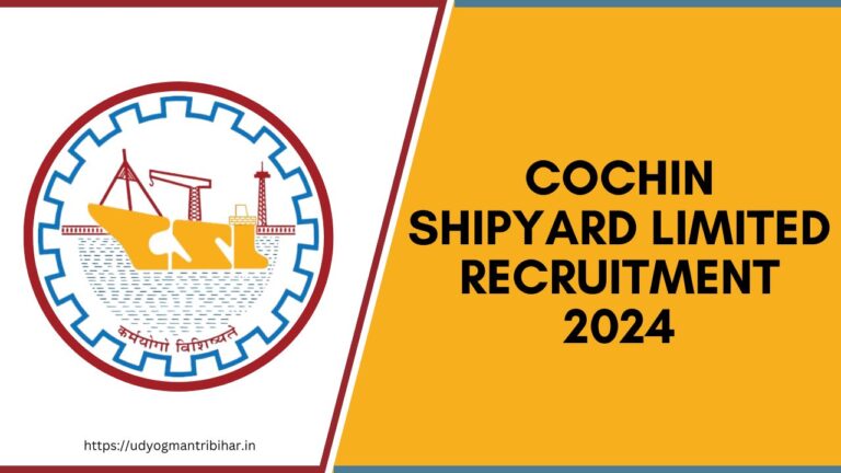 Cochin Shipyard Limited Recruitment 2024: Apply Before The Last Date, Check Eligibility Criteria & Many More