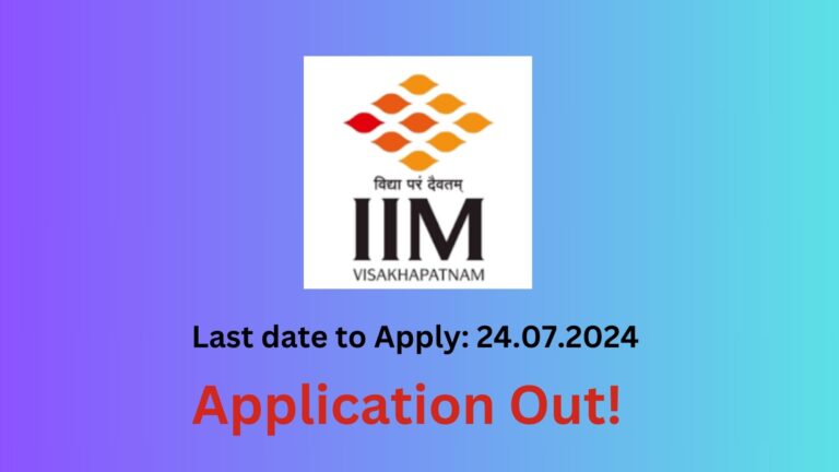 IIM Visakhapatnam Recruitment 2024 For Various Posts of Non-Teaching Staff, Apply Now, Check Eligibility Criteria, Salary, and More