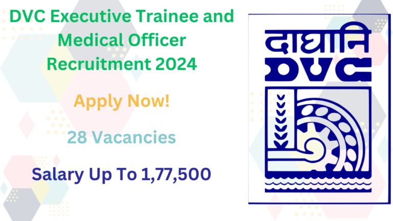 DVC Executive Trainee and Medical Officer Recruitment 2024, Apply Now, Check Vacancy Details, Eligibility Criteria, and More