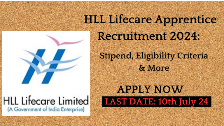 HLL Lifecare Apprentice Recruitment 2024 Notification Out, Stipend, Eligibility Criteria & More