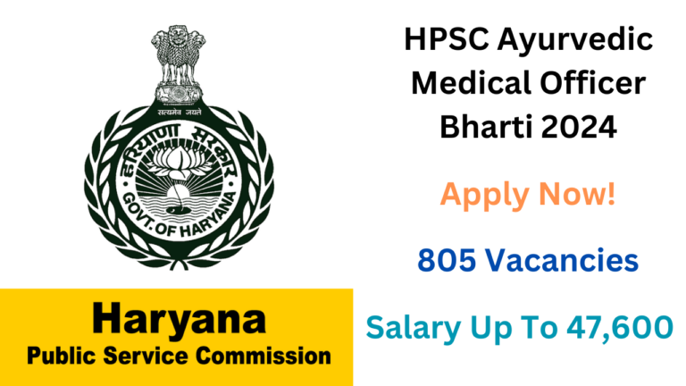 HPSC Ayurvedic Medical Officer Bharti 2024 Notification Out, Apply Now, Check Vacancy Details, Eligibility Criteria and More