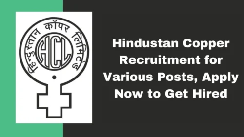 Hindustan Copper (HCL) Junior Manager Recruitment 2024 for Various Posts, Apply Now, Check Eligibility, Salary and More