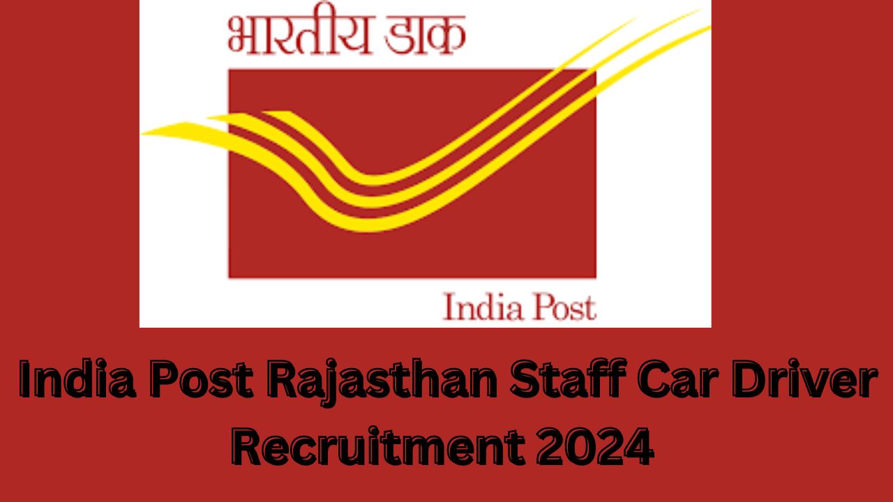 India Post Rajasthan Staff Car Driver Recruitment 2024