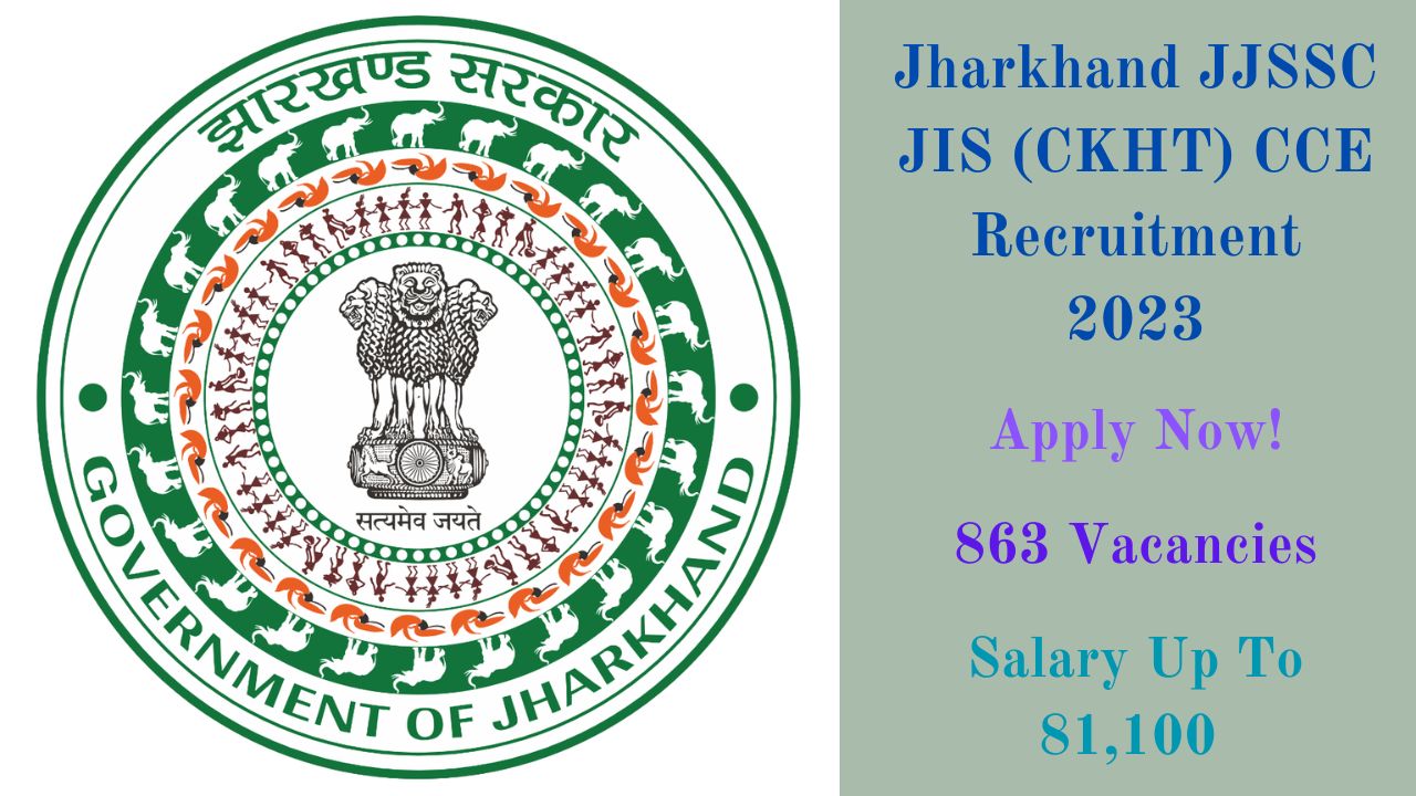 Jharkhand JJSSC JIS (CKHT) CCE Recruitment, Apply Now, Check Vacancy Details, Eligibility Criteria, and More