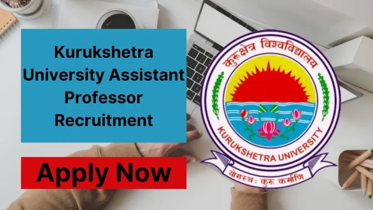 Kurukshetra University Assistant Professor Recruitment 2024 Out Check Eligibility, Selection Process And Salary