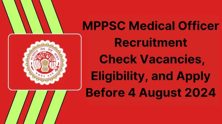 MPPSC Medical Officer Recruitment 2024 for 690 Posts, Apply Now, Check Eligibility Criteria, and More