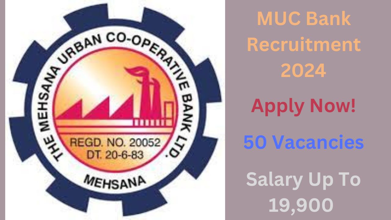 MUC Bank Recruitment 2024 for 50 Clerk Trainees, Apply Now, Check Eligibility Criteria, Salary, and More