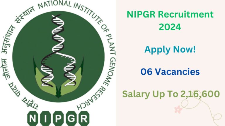 NIPGR Recruitment 2024 for Various Posts, Apply Now, Check Eligibility Criteria, Vacancy Details, and More