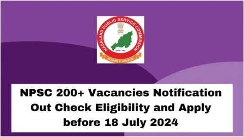 NPSC 200+ Vacancies Notification 2024, Check Eligibility and Apply 18 July 2024