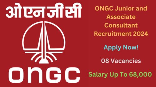 ONGC Junior and Associate Consultant Recruitment 2024, Check Out 8 Vacancy Details Eligibility Criteria, and More