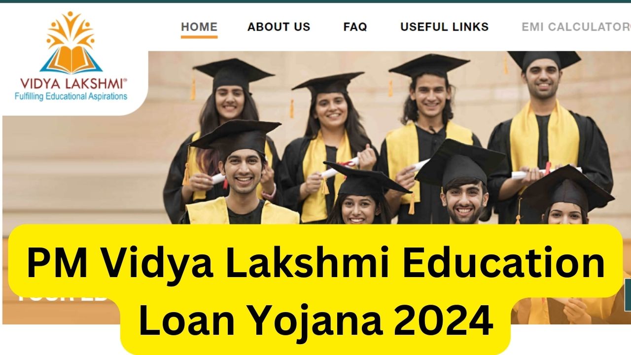 PM Vidya Lakshmi Education Loan Yojana 2024