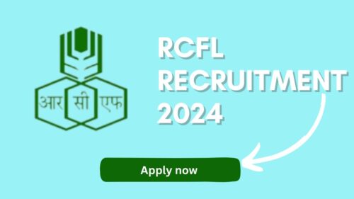 RCFL Recruitment 2024 Notification Out for 24 Posts, Know Eligibility Criteria, Vacancies And More