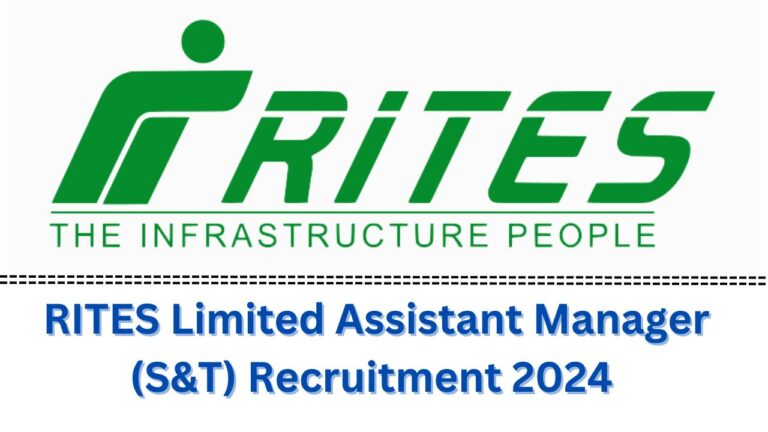 RITES Limited Assistant Manager (S&T) Recruitment 2024 Notification Out, Check Latest Vacancy Details, Eligibility Criteria, and Apply Now!