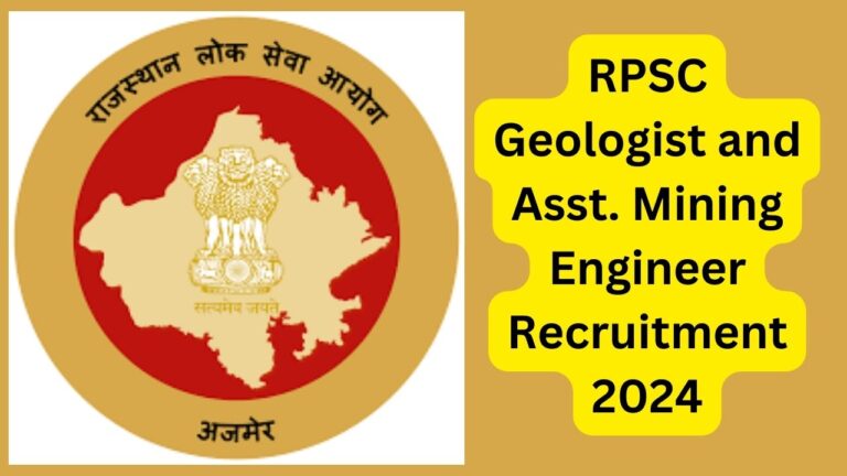RPSC Geologist and Asst. Mining Engineer Recruitment 2024 For 56 Posts Check Exam Pattern, Eligibility Criteria, And Apply Now
