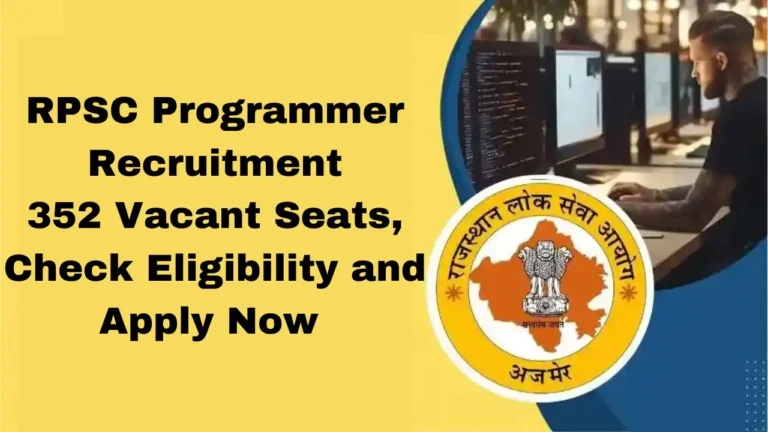 RPSC Programmer Recruitment 2024 Out for 352 Vacant Seats, Check Eligibility and Apply Now