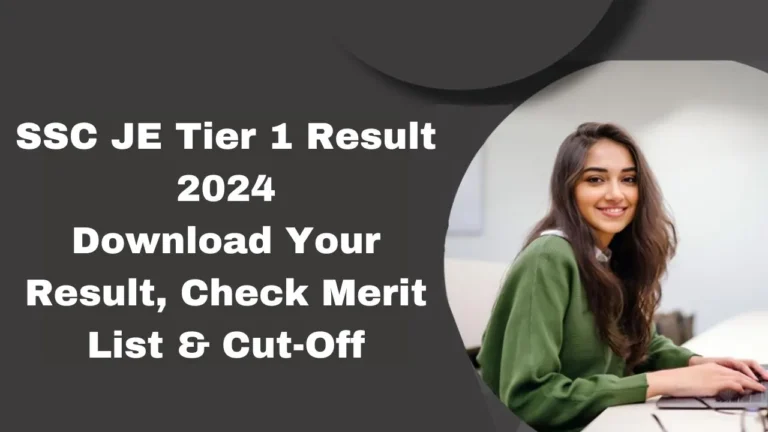 Download SSC JE Tier 1 Result 2024, Check Merit List, Cut-Off, and More