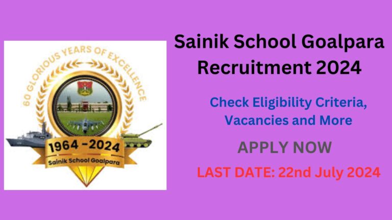 Sainik School Goalpara Recruitment 2024 for Various Posts, Apply Now, Check Eligibility Criteria, Salary, and More