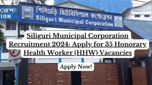 Siliguri Municipal Corporation Recruitment 2024 for 35 Posts, Apply Now, Check Eligibility Criteria, Salary, and More