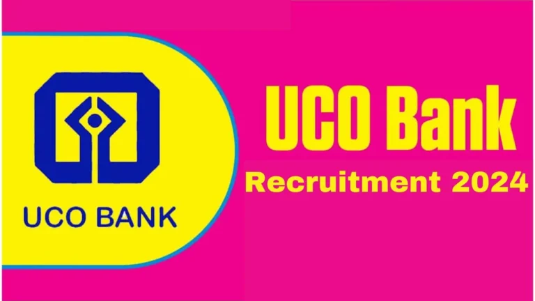 UCO Bank 544 Vacancies Online Notification 2024 Out: Apply Now