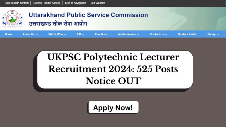 UKPSC Polytechnic Lecturer Recruitment 2024 for 525 Posts, Apply Now, Check Eligibility Criteria, Salary, and More