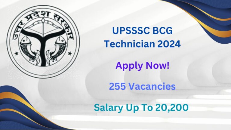 UPSSSC BCG Technician Recruitment 2024, Apply Now, Check Vacancy Details, Eligibility Criteria, and More