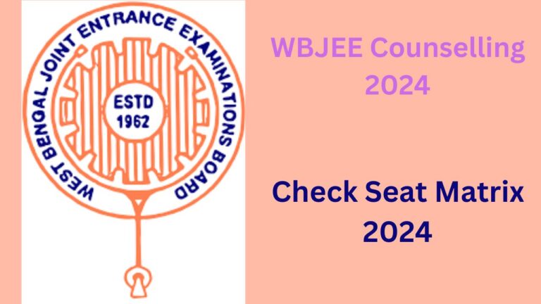 WBJEE Counselling 2024, Check Seat Matrix, Counselling Process for B. Arch and JEE Main Candidates Out Now!