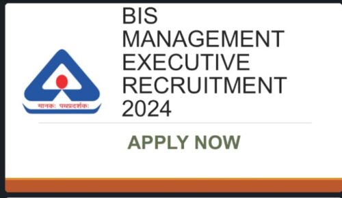 BIS Management Executive Recruitment 2024, Apply Now, Check Eligibility Criteria, Salary, and More