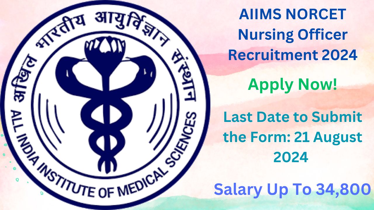 AIIMS NORCET Nursing Officer Recruitment 2024