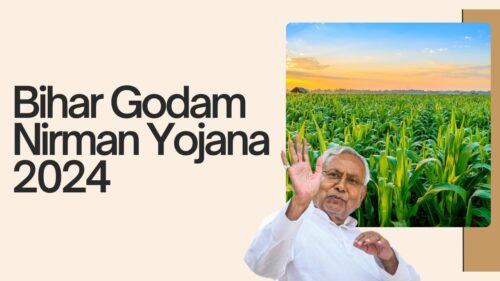 Bihar Godam Nirman Yojana 2024: Check Important Dates, Subsidy Rates, and More