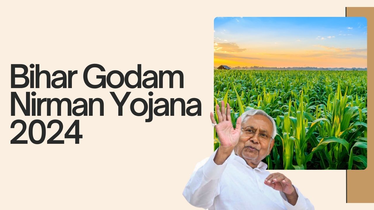 Bihar Godam Nirman Yojana 2024